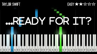 Taylor Swift  Ready For It  EASY Piano Tutorial [upl. by Rennie]