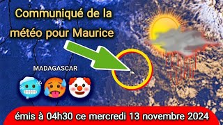 Communiqué de la météo pour Maurice émis à 04h30 ce mercredi 13 novembre 2024 [upl. by Aribold]