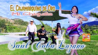 SAUL COBA LOZANO2022MI CHIQUITAOfficial Youtube [upl. by Neleag177]