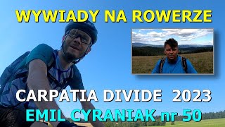 2023 Carpatia Divide Emil Cyraniak Wywiad [upl. by Nojid]