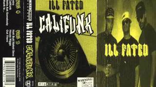 Ill Fated  Califunk 1994 [upl. by Mrots]