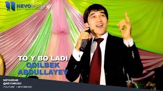 Odilbek Abdullayev  Toy boladi Одилбек Абдуллаев  Туй булади [upl. by Hardin]