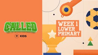 CALLED LOWER PRIMARY  WEEK 1 [upl. by Novanod]