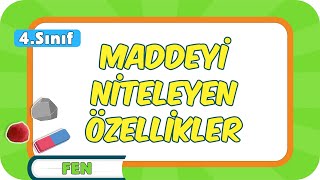 Maddeyi Niteleyen Özellikler 📗 4Sınıf Fen 2024 [upl. by Antoni]