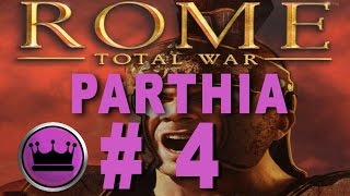 Rome Total War Parthia Campaign Part 4 [upl. by Fevre]