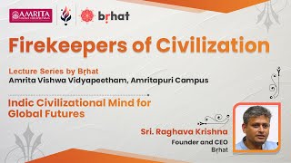 Firekeepers of Civilization  Indic Civilizational Mind for Global Futures by Sri Raghava Krishna [upl. by Ahsinaj]