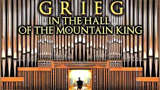 GRIEG  IN THE HALL OF THE MOUNTAIN KING  ORGAN OF MÜPA BUDAPEST [upl. by Innattirb154]