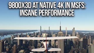 9800X3D Is a Powerhouse At NATIVE 4K In MSFS 2020 [upl. by Noirred322]