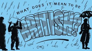 OPINIONATION What does it mean to be British EP 16 [upl. by Placidia665]