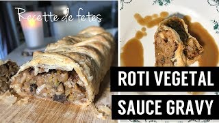 REPAS DE NOEL  ROTI VEGETAL ET SAUCE GRAVY [upl. by Lledrev]