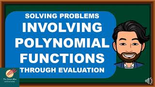 SOLVING PROBLEMS INVOLVING POLYNOMIAL FUNCTIONS THROUGH EVALUATION [upl. by Huberty146]