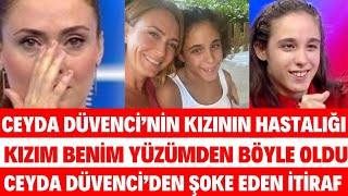 Ceyda Düvencinin Kızının Hastalığı Benim Yüzümden Oldu Ceyda Düvenci Bülent Şakrak Neden Boşandı [upl. by Salaidh]