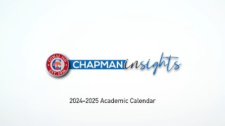 Chapman Insights 20242025 Academic Calendar [upl. by Lerret]