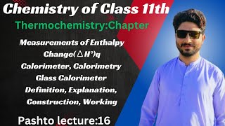 Measurements of Enthalpy Change ∆H°CalorimeterCalorimetryConstructionWorking pashtolecture [upl. by Linsk]