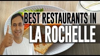 Best Restaurants and Places to Eat in La Rochelle France [upl. by Ho]