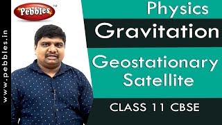 Geostationary Satellite  Gravitation  Physics  Class 11  CBSE [upl. by Pontone]