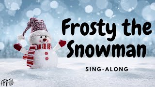 Frosty The Snowman  SingAlong [upl. by Horowitz732]