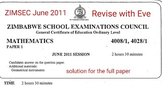 Zimsec June 2011 Maths Paper 1 Solutions for the full paper [upl. by Annawit982]