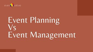 Event Planning Vs Event Management [upl. by Amathiste]