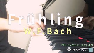 Fruhling ／WFBach（春／WFバッハ） [upl. by Ybor177]