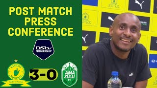 Mamelodi Sundowns 30 AmaZulu FC  Coach Rhulani Mokwena’s post match press conference [upl. by Suiluj]