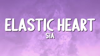 Sia  Elastic Heart Lyrics [upl. by Diarmuid]