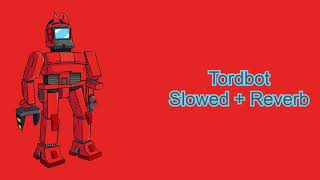 Tordbot  Slowed  Reverb [upl. by Fates]