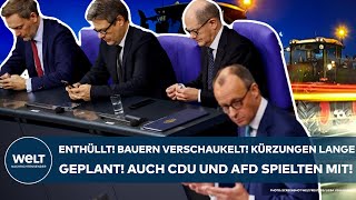 DEUTSCHLAND Enthüllt Bauern verschaukelt Kürzungen lange geplant  auch CDU und AfD spielten mit [upl. by Lyrahs]