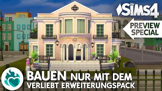 BAUEN nur mit Die Sims 4 VERLIEBT Erweiterungspack 💖 Preview Special [upl. by Eelloh506]