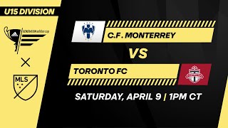 U15 GA Cup CF Monterrey vs Toronto FC  April 9 2022  FULL GAME [upl. by Koenraad]