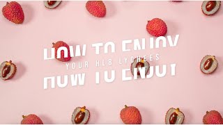 HOW TO ENJOY YOUR HLB LYCHEES [upl. by Sophia858]