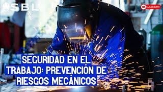 Prevención de Riesgos Mecánicos Seguridad en el Trabajo [upl. by Orpha]