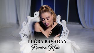 Tuğba Başaran  Benden Gitme Prod Yusuf Tomakin [upl. by Lehsar]