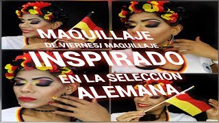 MAQUILLAJE DE VIERNES  MAQUILLAJE INSPIRADO EN LA SELECCIÓN DE ALEMANIA [upl. by Fawcette]