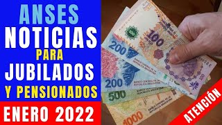 🔥2022 ENERO🔥NOTICIAS Para JUBILADOS Y PENSIONADOSNoticias de Anses [upl. by Juni]