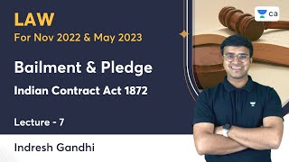 L7  Bailment amp Pledge  Indian Contract Act 1872  CA Inter Law [upl. by Pierrette]