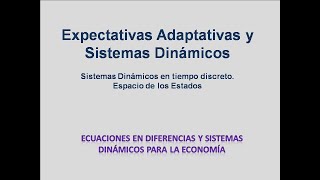 Expectativas Adaptativas y Sistemas Dinámicos Un modelo macroeconómico [upl. by Cordova404]