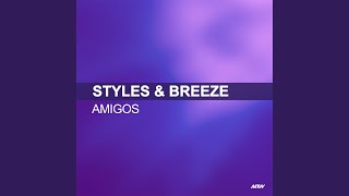 Amigos Rob Mayth Remix  Styles amp Breeze Presents Infextious [upl. by Pavlov]