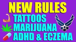 TATTOOS WEED ADHD amp ECZEMA Air Force New Rules [upl. by Namielus]