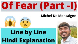 Of Fear PartI  Michel De Montaigne  Essay Explanation  Prof Harish  Our Guruji [upl. by Subir]