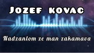 Jozef kovac nadzanlom ze man zakamava cover [upl. by Elyssa]