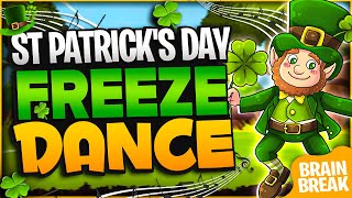 St Patricks Day Freeze Dance  St Patricks Day Brain Break  Just Dance Games For Kids  GoNoodle [upl. by Glimp]