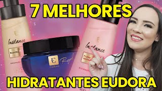 7 MELHORES HIDRATANTES EUDORA [upl. by Maura]