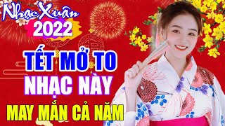 Nhạc Xuân 2023 Ước Nguyện Đầu XuânTết Mở To Nhạc Này May Mắn Cả NămNghe Là Có Không Khí Tết Liền [upl. by Zarah]