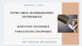 INTRA ORAL RADIOGRAPHIC TECHNIQUES [upl. by Susumu675]