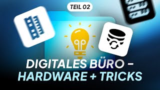 Digitales Büro für Selbstständige Hardware  Tricks Teil 2 [upl. by Niliak]