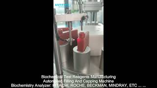 Automatic Filling And Capping Machine For Biochemical Test Reagents Manufacturing  ANTITECK [upl. by Charleton]