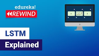 LSTM Explained  What Is LSTM  Deep Learning Training  Edureka  Deep learning Rewind  2 [upl. by Niamor80]