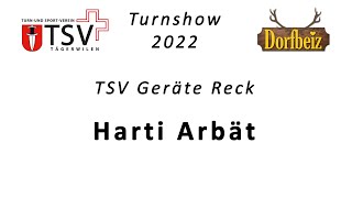 Harti Arbät Turnshow Tägerwilen 2022 [upl. by Oninrutas266]