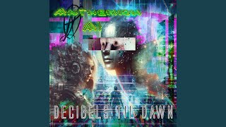 Decibels Til Dawn [upl. by Anital]